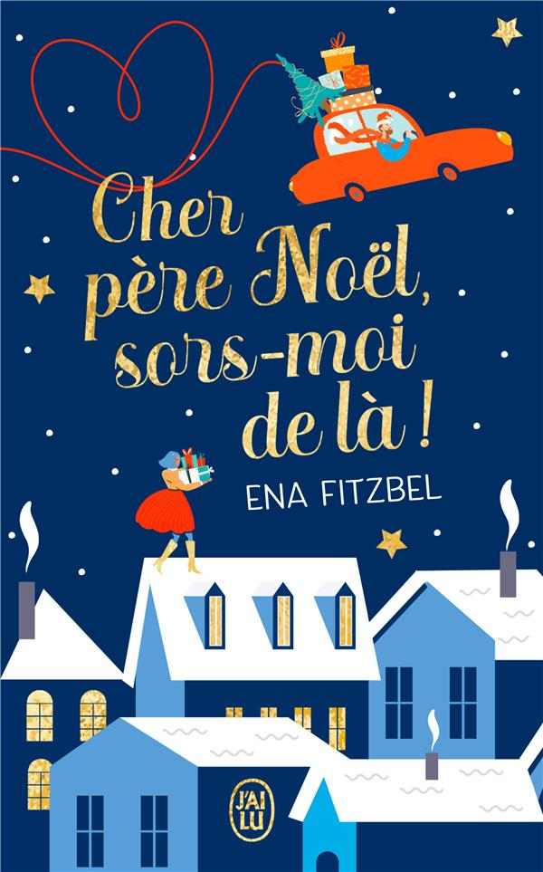 CHER PERE NOEL, SORS-MOI DE LA !