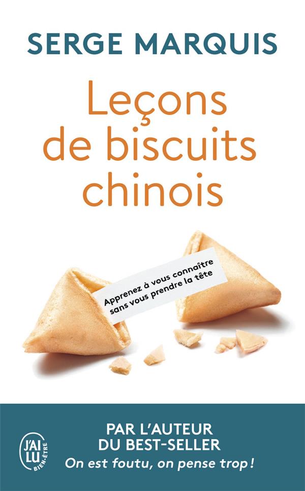 LECONS DE BISCUITS CHINOIS - APPRENEZ A VOUS CONNAITRE SANS VOUS PRENDRE LA TETE