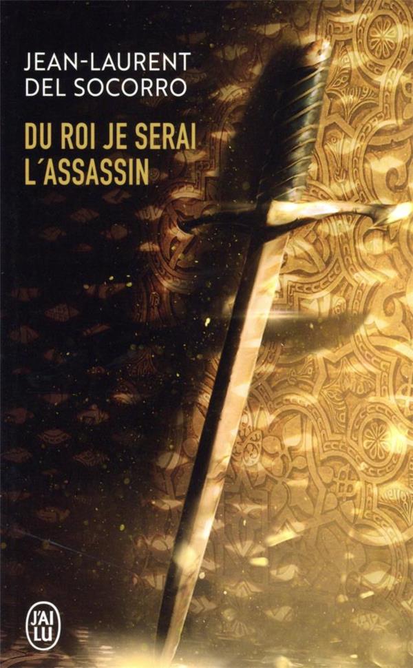 DU ROI JE SERAI L'ASSASSIN
