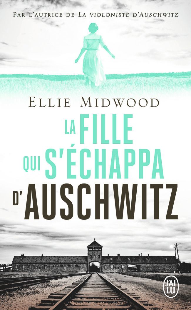 LA FILLE QUI S'ECHAPPA D'AUSCHWITZ