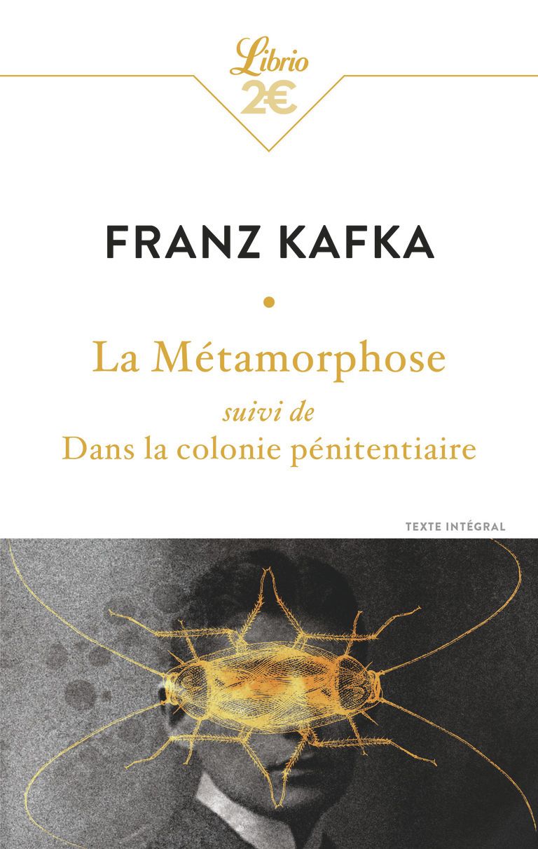 LA METAMORPHOSE - SUIVI DE DANS LA COLONIE PENITENTIAIRE