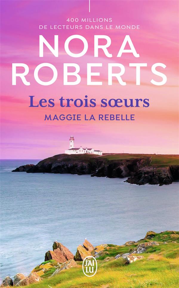 LES TROIS SOEURS - T01 - MAGGIE LA REBELLE