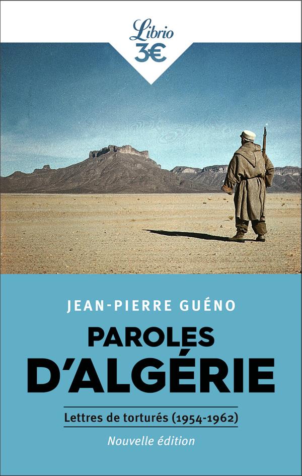 PAROLES D'ALGERIE - LETTRES DE TORTURES (1954-1962)