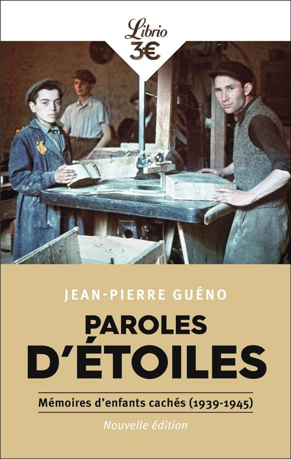 PAROLES D'ETOILES - MEMOIRES D'ENFANTS CACHES (1939-1945)