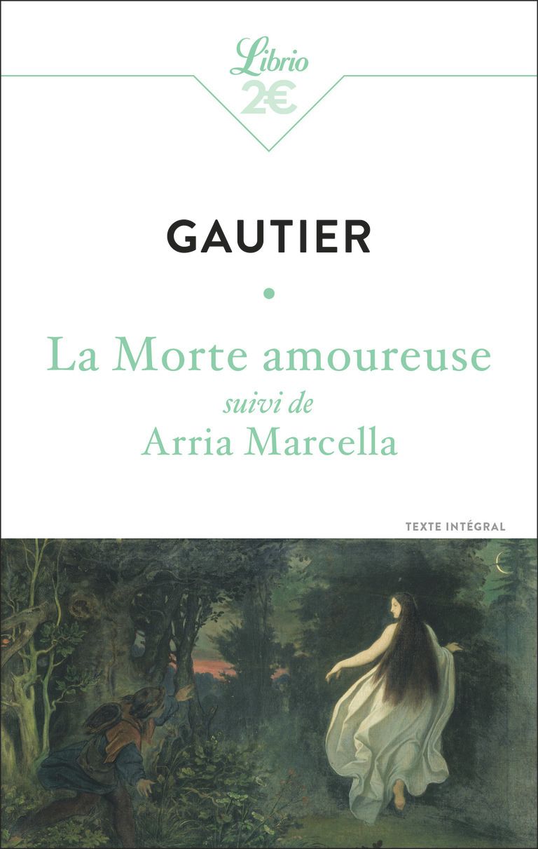 LA MORTE AMOUREUSE - SUIVI DE ARRIA MARCELLA-SUIVI DE ARRIA MARCELLA