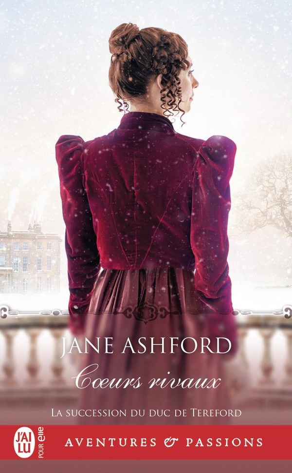 LA SUCCESSION DU DUC DE TEREFORD - T06 - COEURS RIVAUX