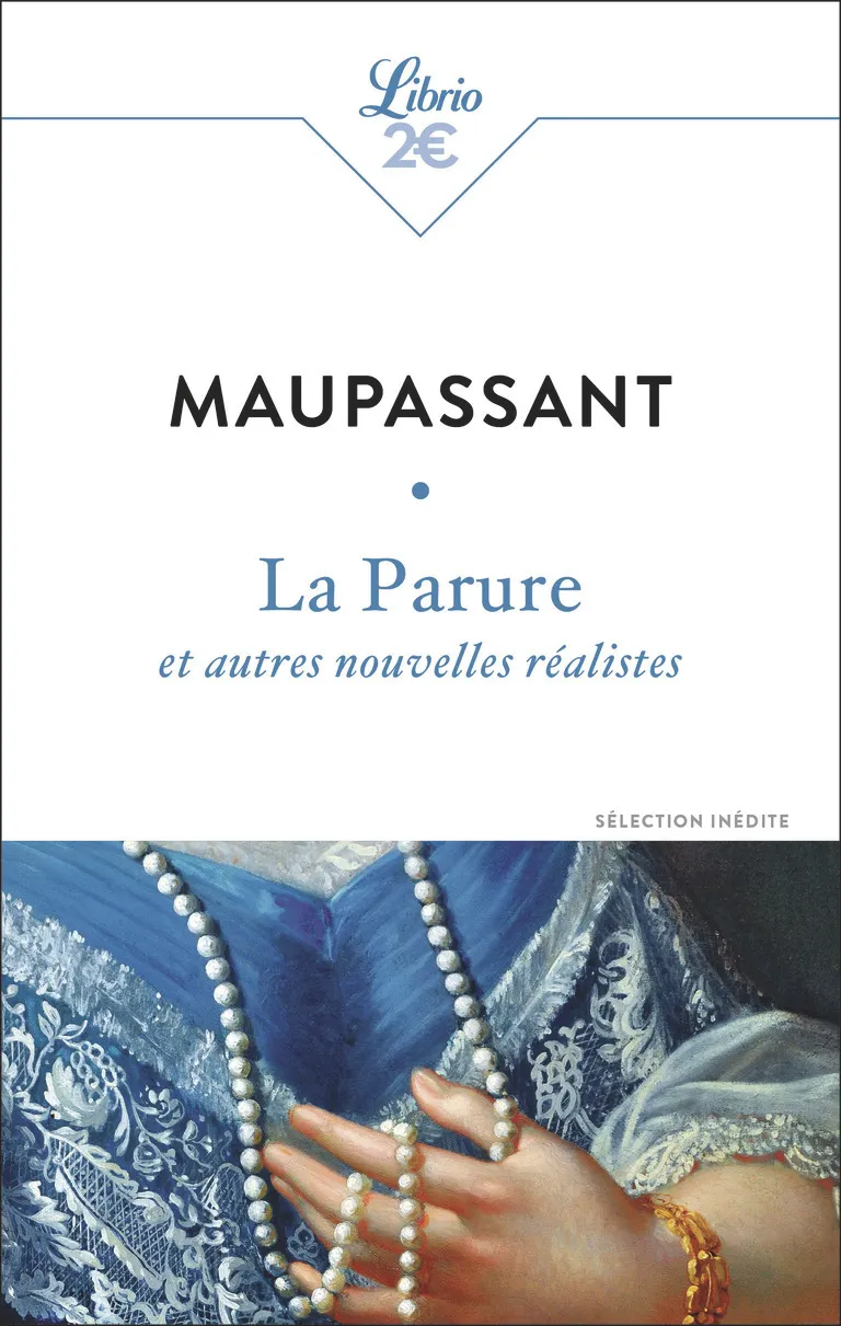 LA PARURE ET AUTRES NOUVELLES REALISTES
