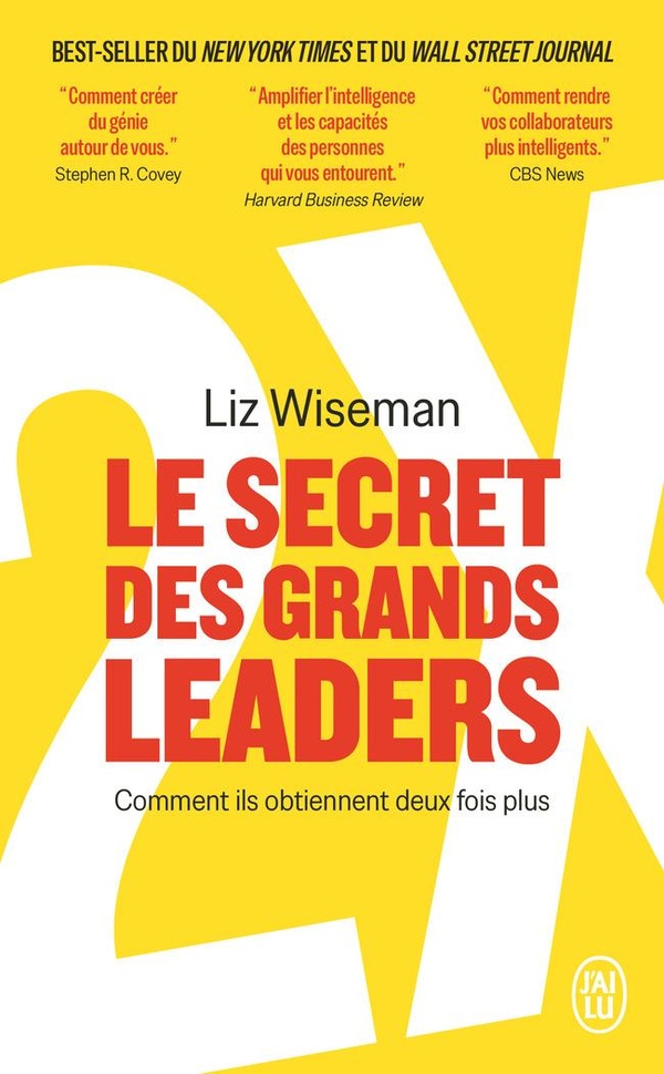 LE SECRET DES GRANDS LEADERS - COMMENT ILS OBTIENNENT DEUX FOIS PLUS