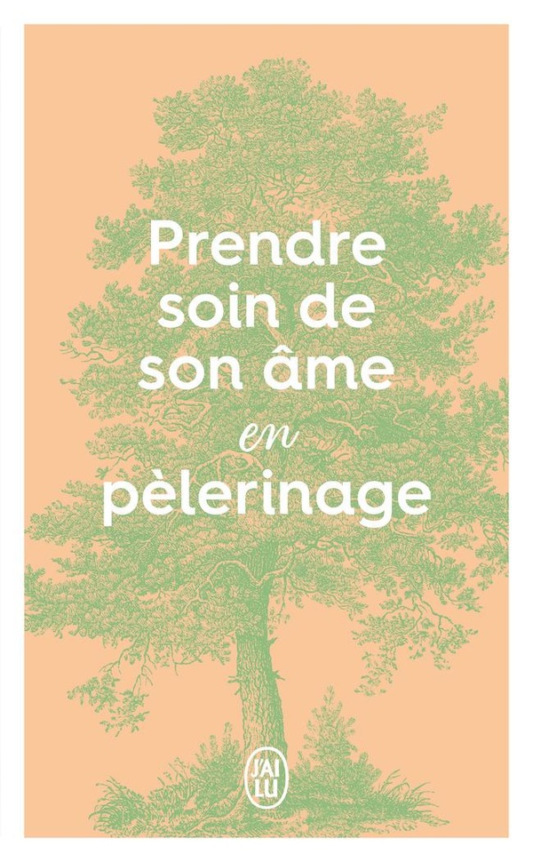 PRENDRE SOIN DE SON AME EN PELERINAGE