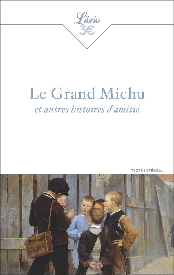LE GRAND MICHU ET AUTRES HISTOIRES D'AMITIE