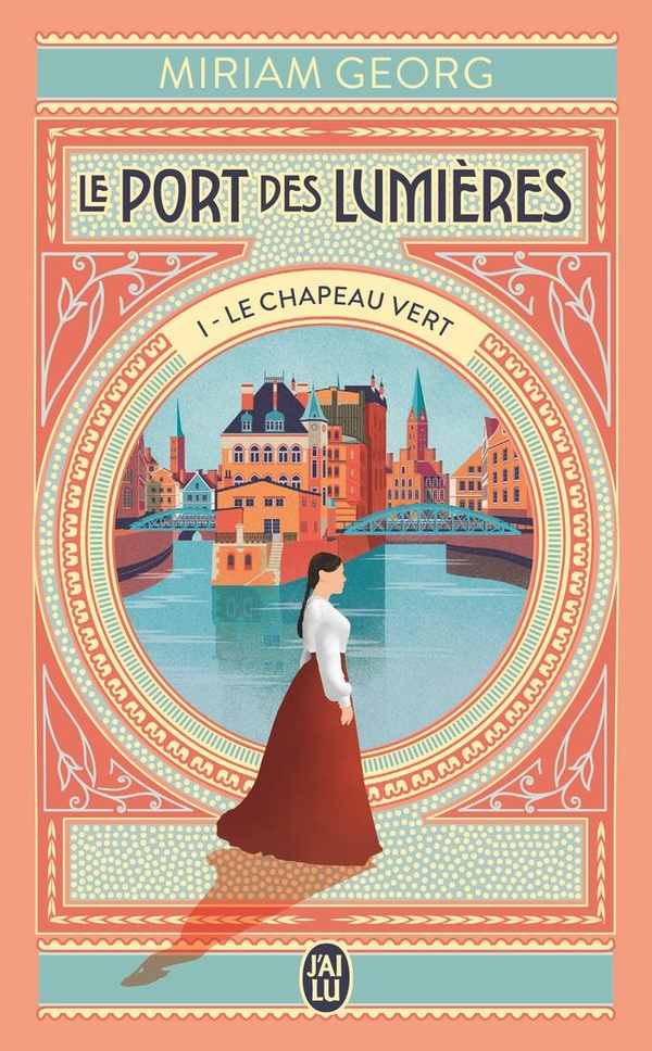 LE PORT DES LUMIERES - T01 - LE CHAPEAU VERT