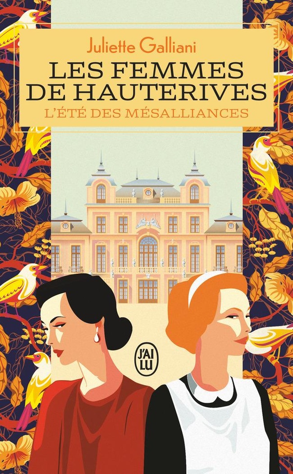 LES FEMMES DE HAUTERIVES - VOL01 - L'ETE DES MESALLIANCES