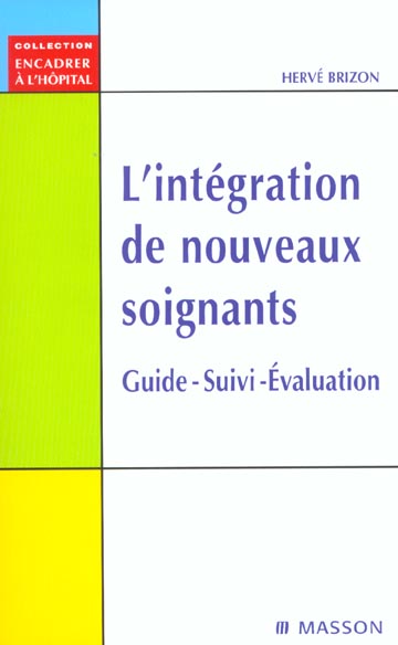 L'INTEGRATION DE NOUVEAUX SOIGNANTS. GUIDE DE FORMATION. EVALUATION - POD
