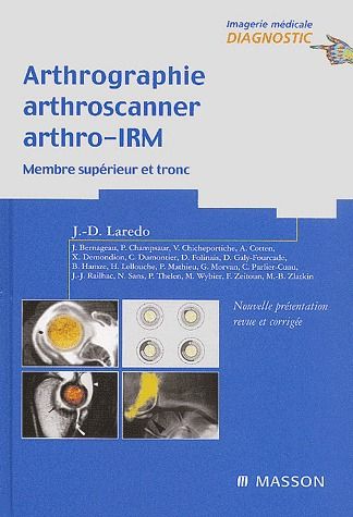 ARTHROGRAPHIE, ARTHROSCANNER, ARTHRO-IRM - MEMBRE SUPERIEUR ET TRONC - POD