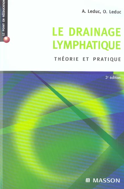 LE DRAINAGE LYMPHATIQUE - THEORIE ET PRATIQUE