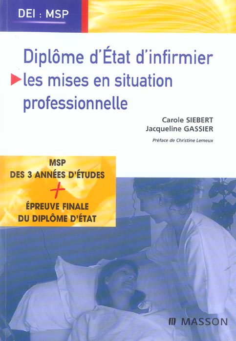 DIPLOME D'ETAT D'INFIRMIER LES MISES EN SITUATION PROFESSIONNELLE - MISE EN SITUATION PROFESSIO
