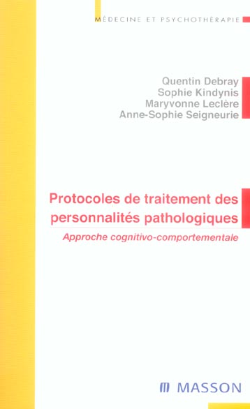 PROTOCOLES DE TRAITEMENT DES PERSONNALITES PATHOLOGIQUES - APPROCHE COGNITIVO-COMPORTEMENTALE