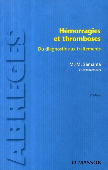 HEMORRAGIES ET THROMBOSES - DU DIAGNOSTIC AUX TRAITEMENTS