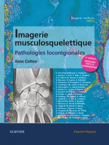 IMAGERIE MUSCULOSQUELETTIQUE : PATHOLOGIES LOCOREGIONALES - PATHO LOCOREGIONALES