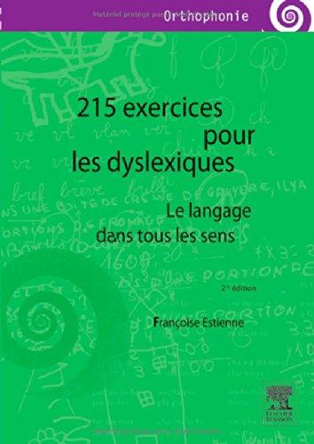 215 EXERCICES POUR LES DYSLEXIQUES - LE LANGAGE DANS TOUS LES SENS