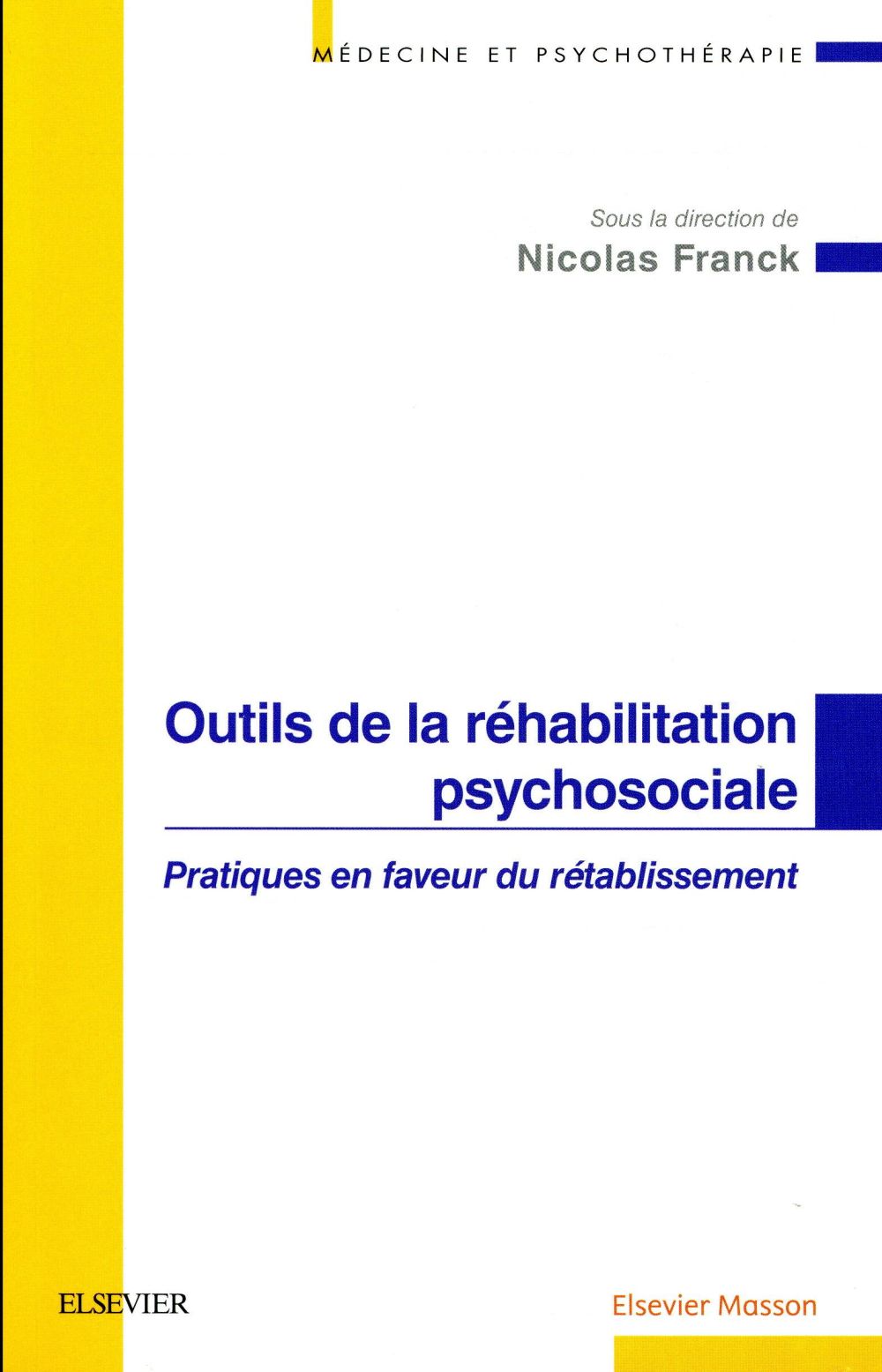 OUTILS DE LA REHABILITATION PSYCHOSOCIALE - PRATIQUES EN FAVEUR DU RETABLISSEMENT
