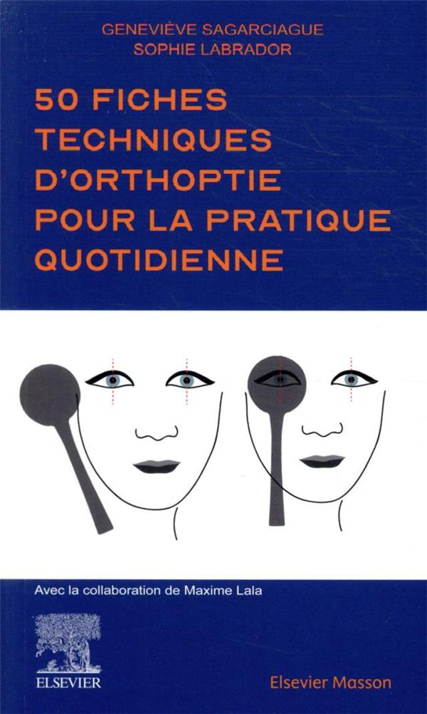 50 FICHES TECHNIQUES D'ORTHOPTIE POUR LA PRATIQUE QUOTIDIENNE