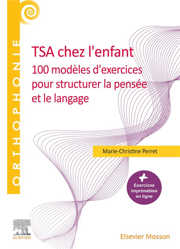 TSA CHEZ L'ENFANT - 100 MODELES D'EXERCICES POUR STRUCTURER LA PENSEE ET LE LANGAGE