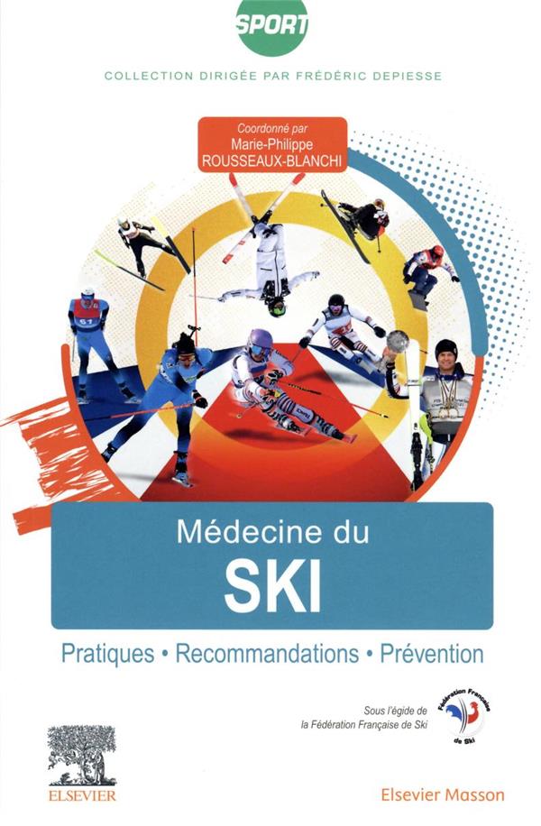 MEDECINE DU SKI - PRATIQUES, RECOMMANDATIONS, PREVENTION