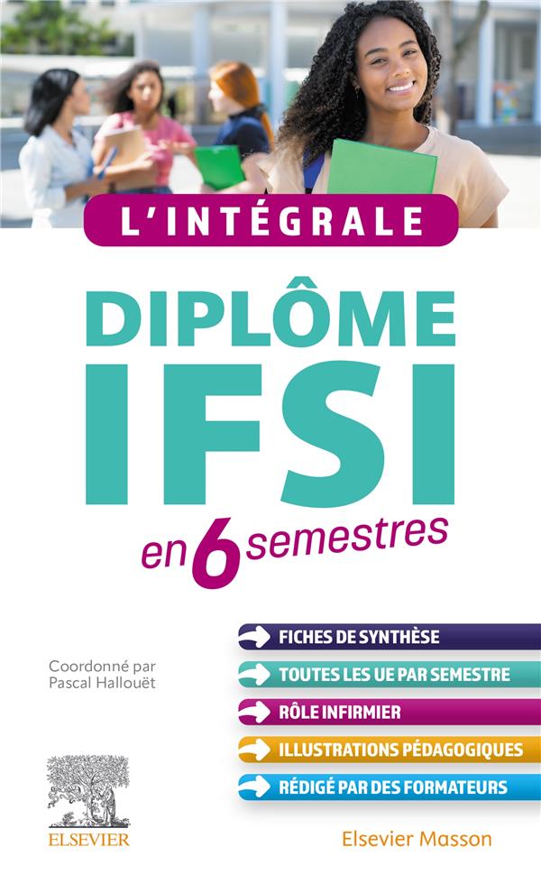 L'INTEGRALE. DIPLOME IFSI - EN 6 SEMESTRES
