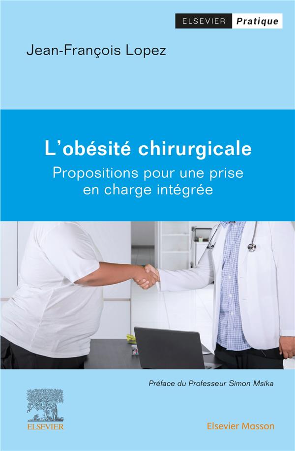 L'OBESITE CHIRURGICALE - PROPOSITIONS POUR UNE PRISE EN CHARGE INTEGREE