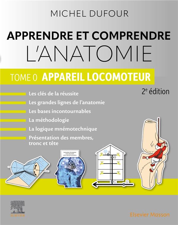 APPRENDRE ET COMPRENDRE L'ANATOMIE - TOME 0 - APPAREIL LOCOMOTEUR