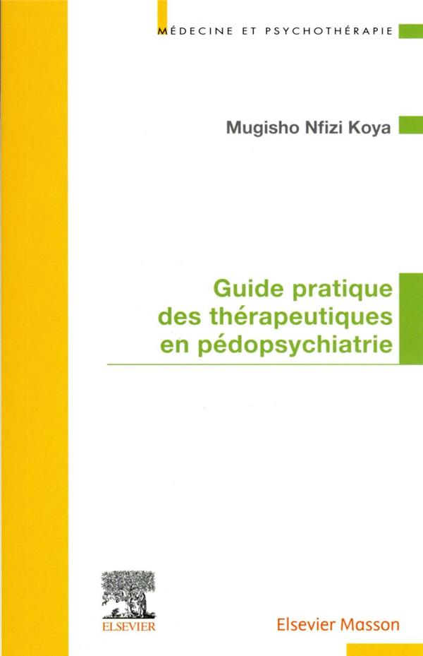 GUIDE PRATIQUE DES THERAPEUTIQUES EN PEDOPSYCHIATRIE