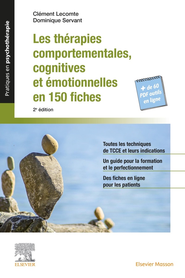 LES THERAPIES COMPORTEMENTALES, COGNITIVES ET EMOTIONNELLES EN 150 FICHES