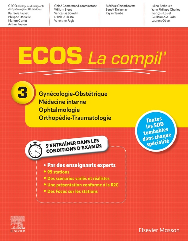 ECOS LA COMPIL' 3 - GYNECOLOGIE-OBSTETRIQUE/MEDECINE INTERNE/OPHTALMOLOGIE/ORTHOPEDIE-TRAUMATOLOGIE
