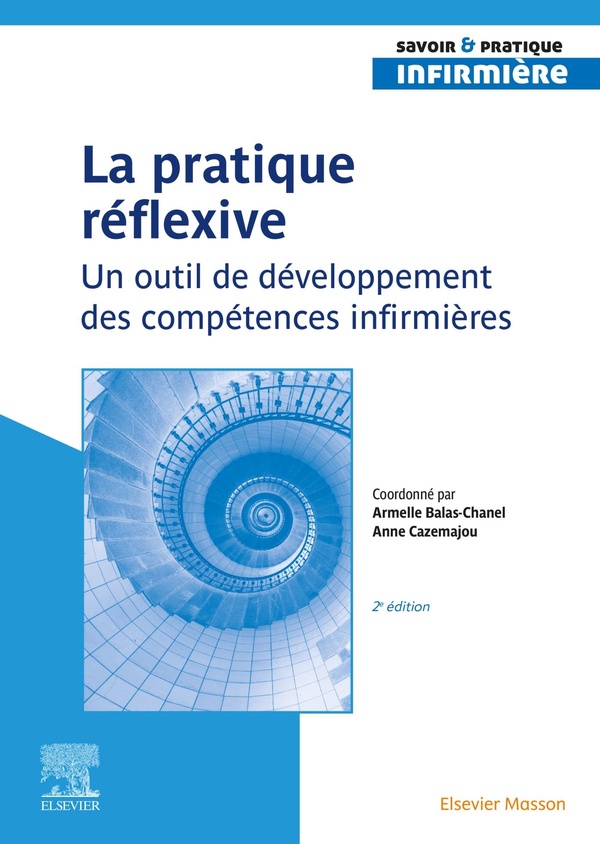 LA PRATIQUE REFLEXIVE - UN OUTIL DE DEVELOPPEMENT DES COMPETENCES INFIRMIERES