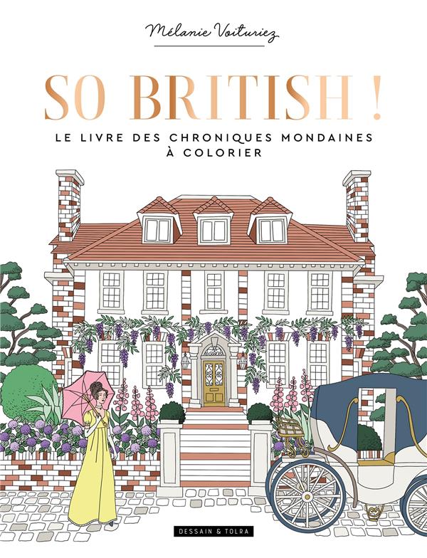 SO BRITISH ! LE LIVRE DES CHRONIQUES MONDAINES A COLORIER