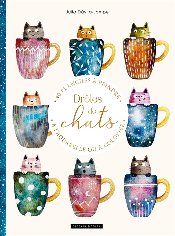 DROLES DE CHATS - 40 PLANCHES A PEINDRE A L'AQUARELLE OU A COLORIER