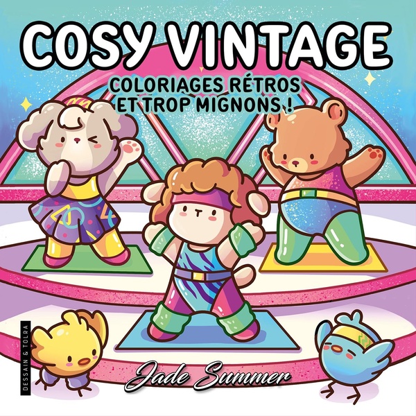 COSY VINTAGE - JADE SUMMER - COLORIAGES RETROS ET MIGNONS POUR ADULTES POUR SE DETENDRE - COSY COLO