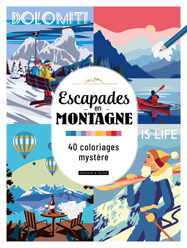 ESCAPADES EN MONTAGNE - 40 COLORIAGES MYSTERE
