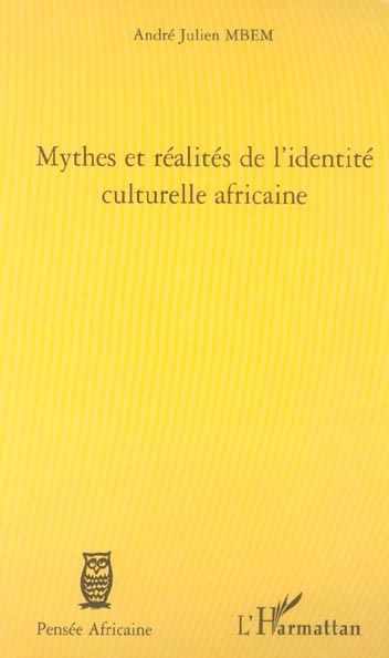 MYTHES ET REALITES DE L'IDENTITE CULTURELLE AFRICAINE