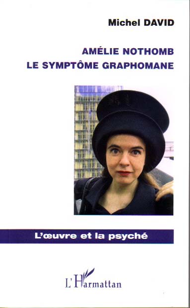 AMELIE NOTHOMB - LE SYMPTOME GRAPHOMANE