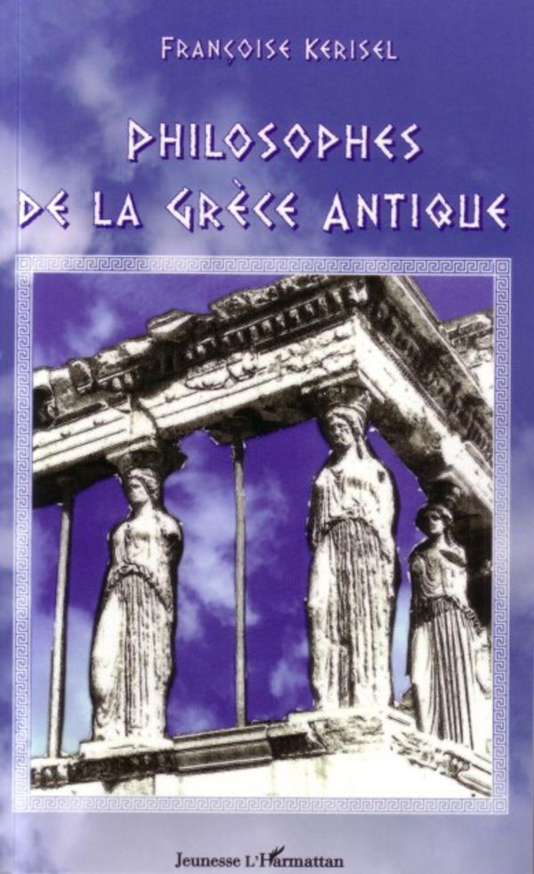 PHILOSOPHES DE LA GRECE ANTIQUE