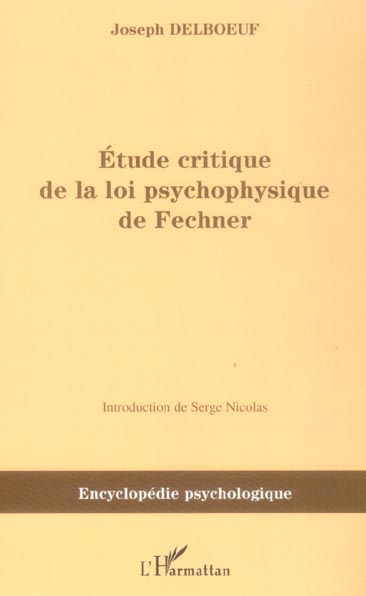 ETUDE CRITIQUE DE LA LOI PSYCHOPHYSIQUE DE FECHNER