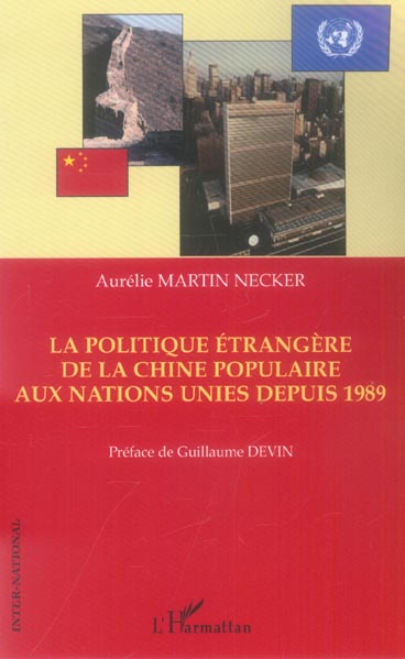 LA POLITIQUE ETRANGERE DE LA CHINE POPULAIRE AUX NATIONS UNIES DEPUIS 1989
