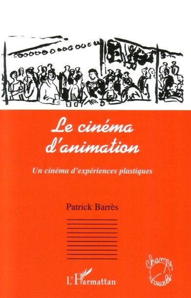 LE CINEMA D'ANIMATION - UN CINEMA D'EXPERIENCES PLASTIQUES