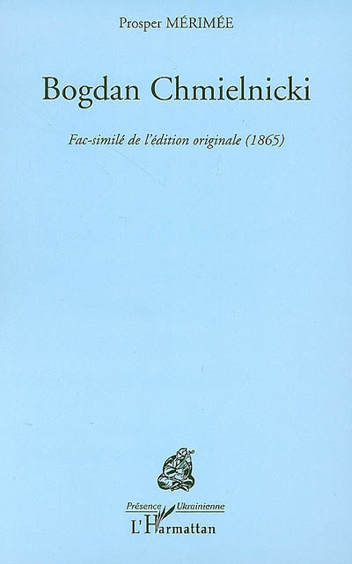 BOGDAN CHMIELNICKI - FAC-SIMILE DE L'EDITION ORIGINALE (1865)