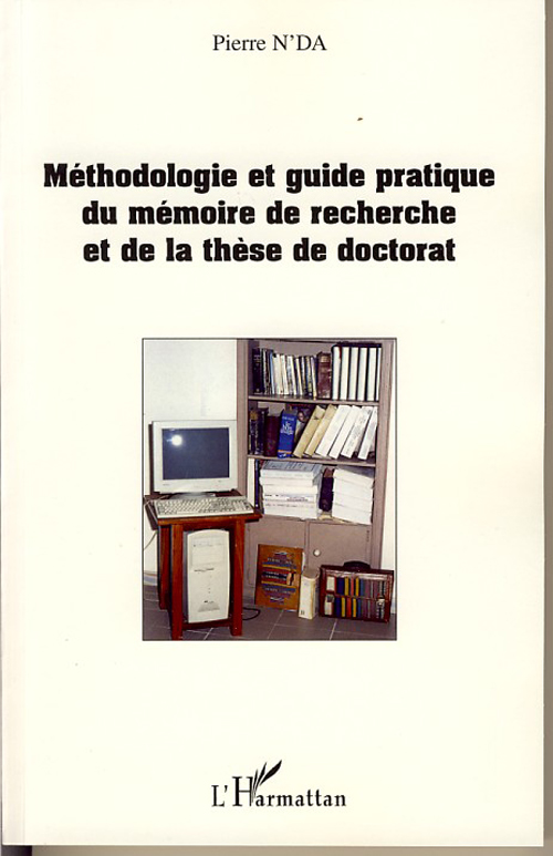 METHODOLOGIE ET GUIDE PRATIQUE DU MEMOIRE DE RECHERCHE ET DE