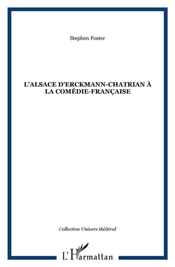 L'ALSACE D'ERCKMANN-CHATRIAN A LA COMEDIE-FRANCAISE