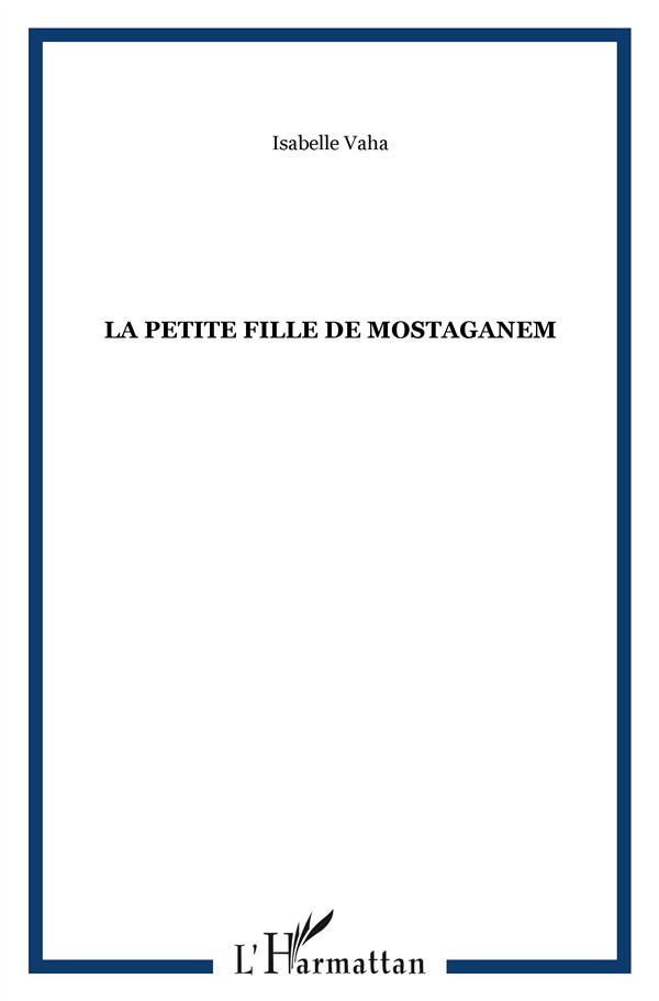 LA PETITE FILLE DE MOSTAGANEM