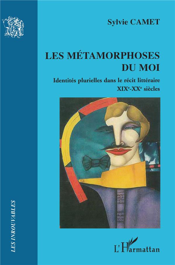 LES METAMORPHOSES DU MOI